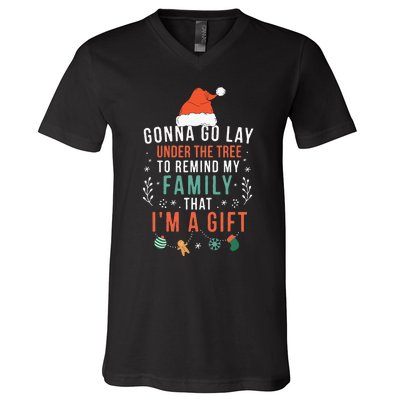 Gonna Go Lay Under The Tree to Remind My Family I'm a Gift V-Neck T-Shirt