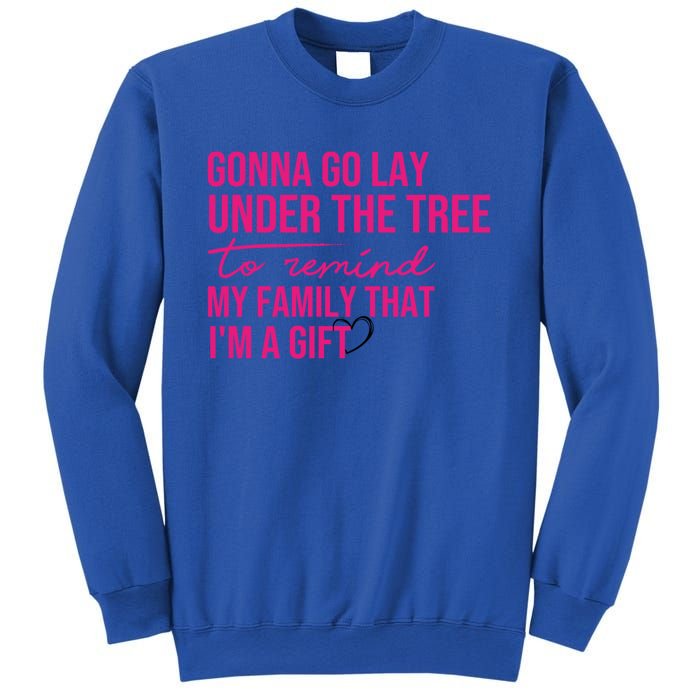 Gonna Go Lay Under The Tree To Remind My Family Christmas Funny Gift Sweatshirt