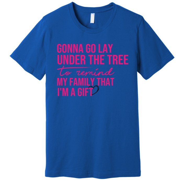 Gonna Go Lay Under The Tree To Remind My Family Christmas Funny Gift Premium T-Shirt