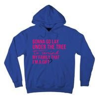 Gonna Go Lay Under The Tree To Remind My Family Christmas Funny Gift Tall Hoodie