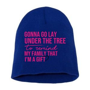 Gonna Go Lay Under The Tree To Remind My Family Christmas Funny Gift Short Acrylic Beanie