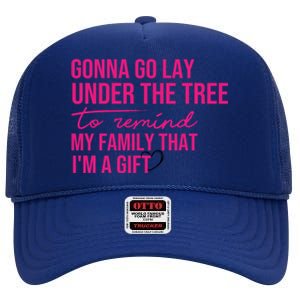 Gonna Go Lay Under The Tree To Remind My Family Christmas Funny Gift High Crown Mesh Back Trucker Hat