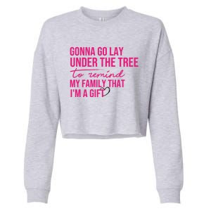 Gonna Go Lay Under The Tree To Remind My Family Christmas Funny Gift Cropped Pullover Crew