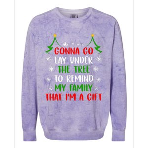 Gonna Go Lay Under Tree To Remind My Family That IM A Gift Colorblast Crewneck Sweatshirt