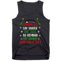 Gonna Go Lay Under Tree To Remind My Family That IM A Gift Tank Top