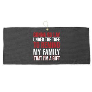 Gonna Go Lay Under Tree To Remind My Family Humor Saying Funny Gift Large Microfiber Waffle Golf Towel