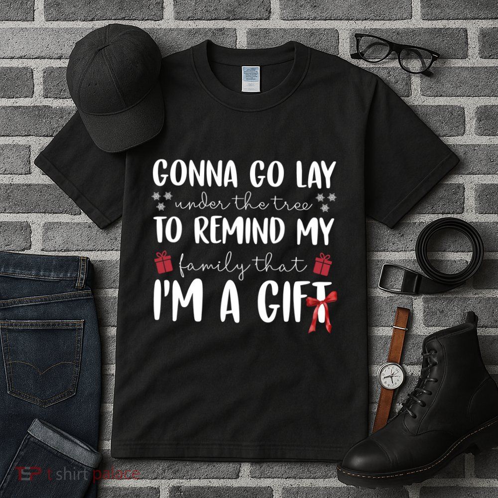 Gonna Go Lay Under Under The Tree Funny Christmas Tall T-Shirt