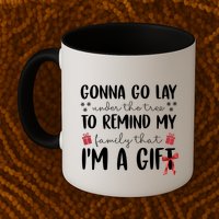 Gonna Go Lay Under Under The Tree Funny Christmas Mug