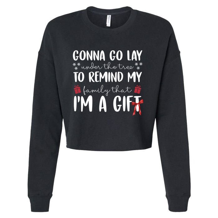 Gonna Go Lay Under Under The Tree Funny Christmas Cropped Pullover Crew