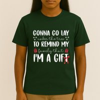 Gonna Go Lay Under Under The Tree Funny Christmas T-Shirt