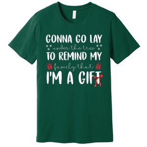 Gonna Go Lay Under Under The Tree Funny Christmas Premium T-Shirt