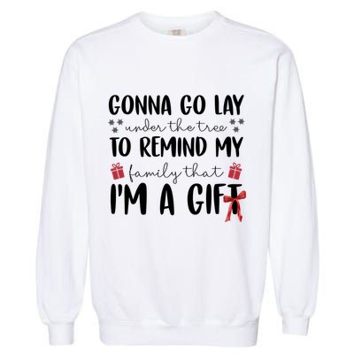 Gonna Go Lay Under Under The Tree Funny Christmas Garment-Dyed Sweatshirt