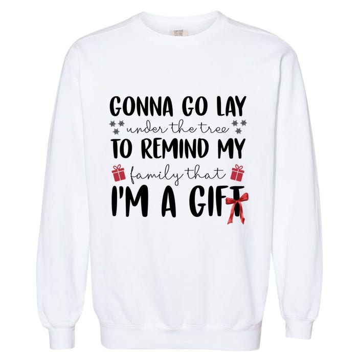 Gonna Go Lay Under Under The Tree Funny Christmas Garment-Dyed Sweatshirt