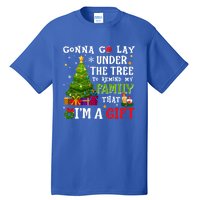 Gonna Go Lay Under Tree To Remind My Family That IM A Gift Tall T-Shirt