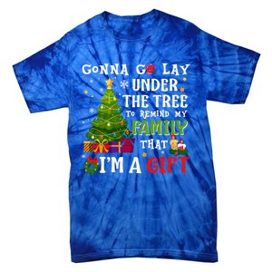 Gonna Go Lay Under Tree To Remind My Family That IM A Gift Tie-Dye T-Shirt