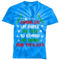 Gonna Go Lay Under Tree To Remind My Family That IM A Gift Kids Tie-Dye T-Shirt