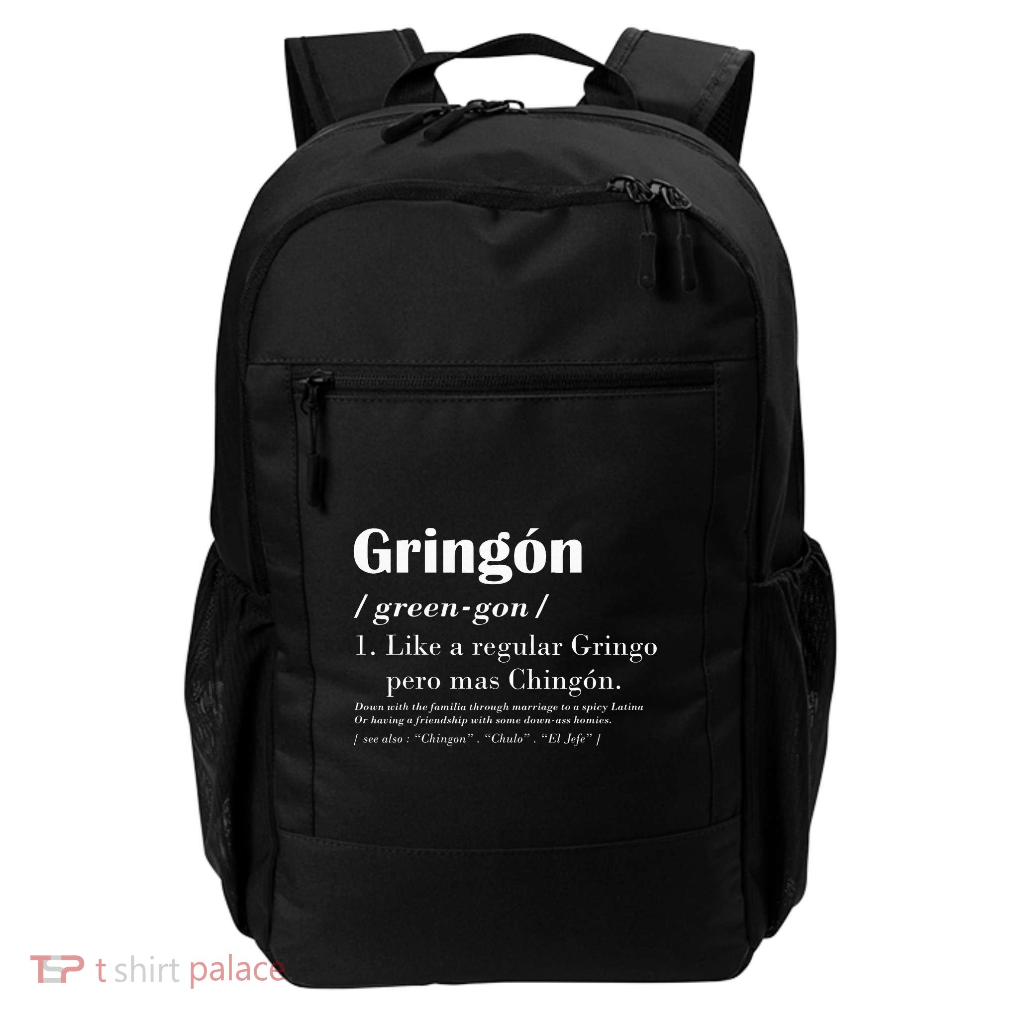 Gringon Greengon Like A Regular Gringo Pero Mas Chingon Backpack