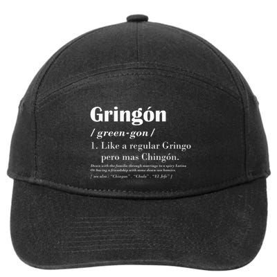 Gringon Greengon Like A Regular Gringo Pero Mas Chingon 7-Panel Snapback Hat