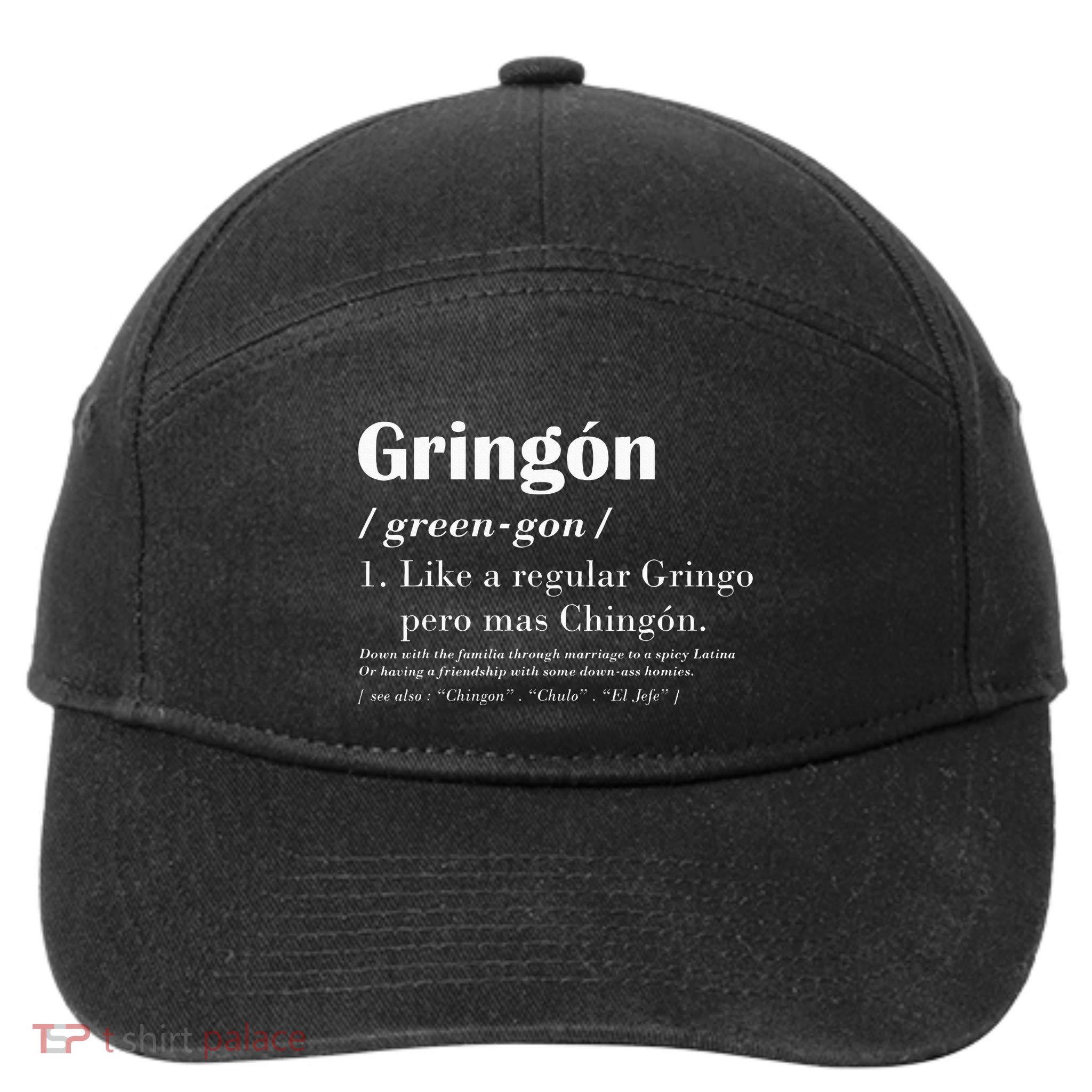Gringon Greengon Like A Regular Gringo Pero Mas Chingon 7-Panel Snapback Hat