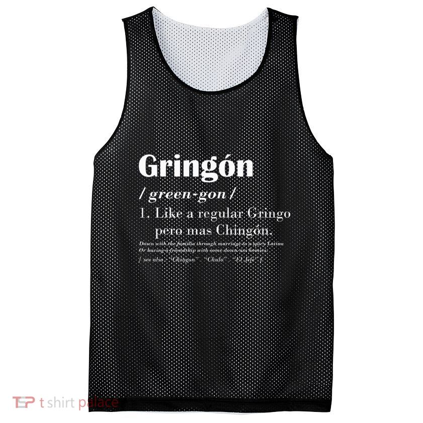 Gringon Greengon Like A Regular Gringo Pero Mas Chingon Mesh Reversible Basketball Jersey Tank