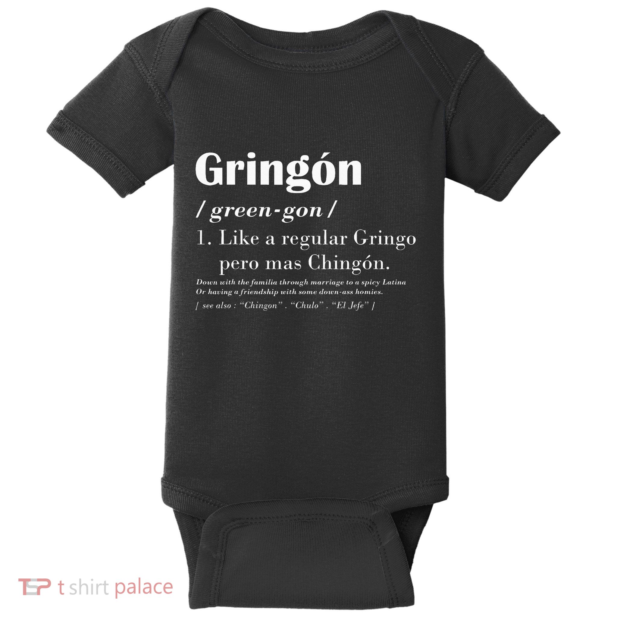 Gringon Greengon Like A Regular Gringo Pero Mas Chingon Baby Bodysuit