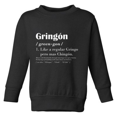 Gringon Greengon Like A Regular Gringo Pero Mas Chingon Toddler Sweatshirt