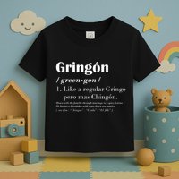 Gringon Greengon Like A Regular Gringo Pero Mas Chingon Toddler T-Shirt