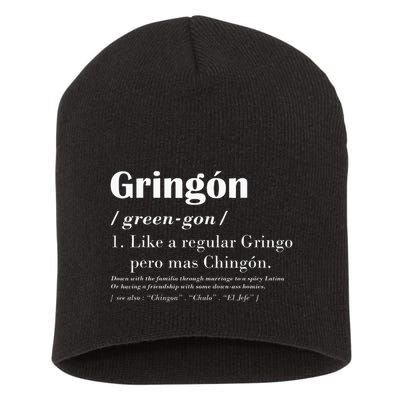 Gringon Greengon Like A Regular Gringo Pero Mas Chingon Short Acrylic Beanie