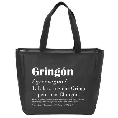Gringon Greengon Like A Regular Gringo Pero Mas Chingon Zip Tote Bag