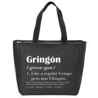 Gringon Greengon Like A Regular Gringo Pero Mas Chingon Zip Tote Bag