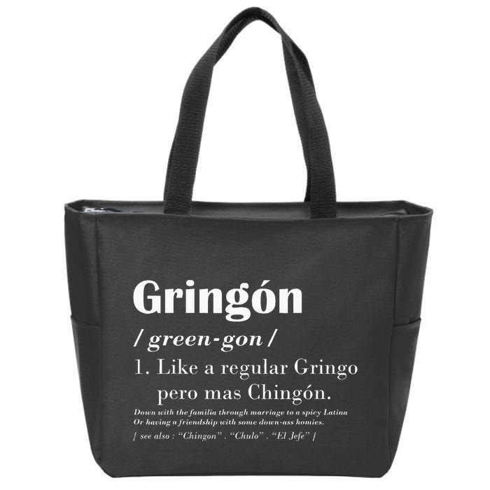 Gringon Greengon Like A Regular Gringo Pero Mas Chingon Zip Tote Bag