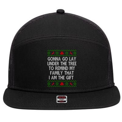 Gonna Go Lay Under The Tree To Remind My Family I Am The Gift 7 Panel Mesh Trucker Snapback Hat