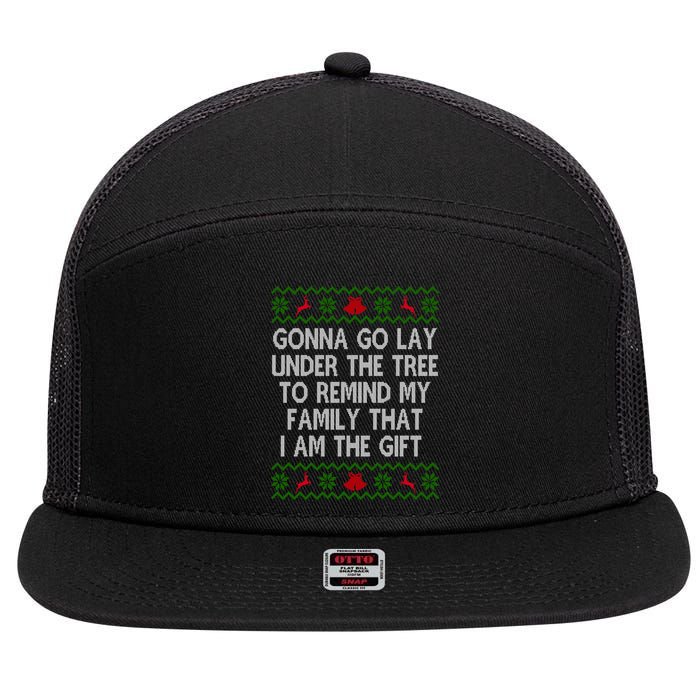 Gonna Go Lay Under The Tree To Remind My Family I Am The Gift 7 Panel Mesh Trucker Snapback Hat