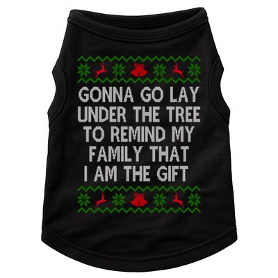 Gonna Go Lay Under The Tree To Remind My Family I Am The Gift Doggie Tank