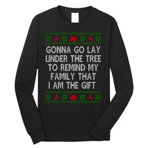 Gonna Go Lay Under The Tree To Remind My Family I Am The Gift Long Sleeve Shirt