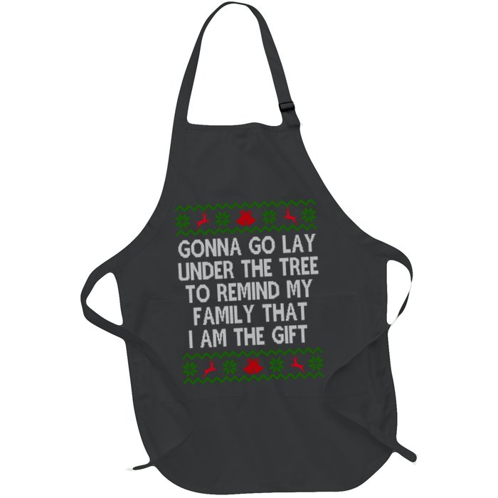 Gonna Go Lay Under The Tree To Remind My Family I Am The Gift Apron