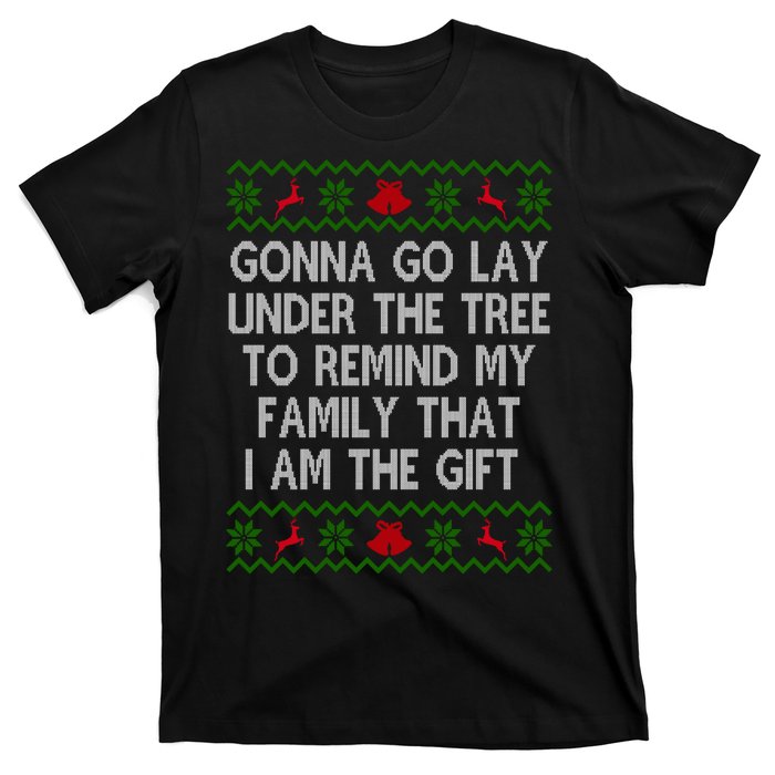 Gonna Go Lay Under The Tree To Remind My Family I Am The Gift T-Shirt