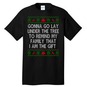 Gonna Go Lay Under The Tree To Remind My Family I Am The Gift Tall T-Shirt