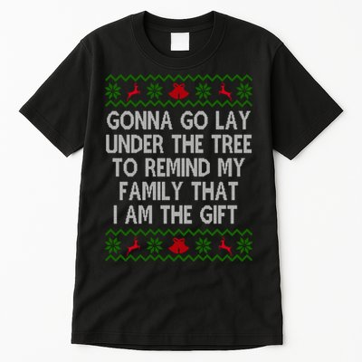 Gonna Go Lay Under The Tree To Remind My Family I Am The Gift Tall T-Shirt