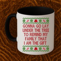 Gonna Go Lay Under The Tree To Remind My Family I Am The Gift Mug
