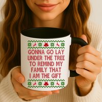 Gonna Go Lay Under The Tree To Remind My Family I Am The Gift Mug