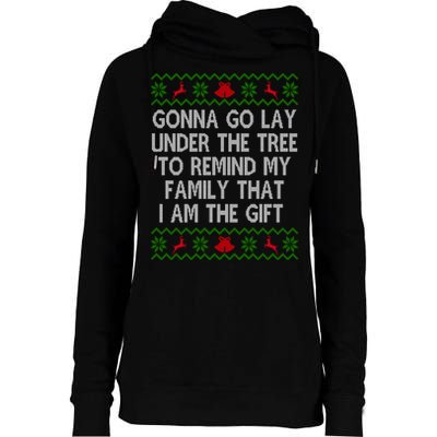 Gonna Go Lay Under The Tree To Remind My Family I Am The Gift Womens Funnel Neck Pullover Hood