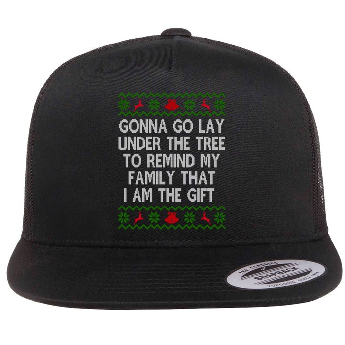 Gonna Go Lay Under The Tree To Remind My Family I Am The Gift Flatbill Hat