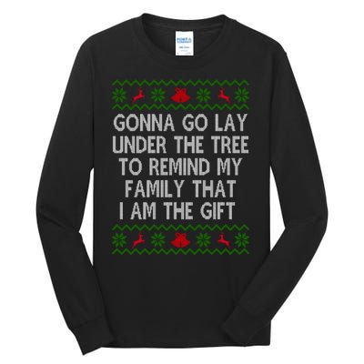 Gonna Go Lay Under The Tree To Remind My Family I Am The Gift Tall Long Sleeve T-Shirt