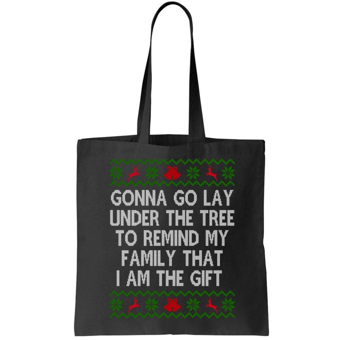 Gonna Go Lay Under The Tree To Remind My Family I Am The Gift Bag