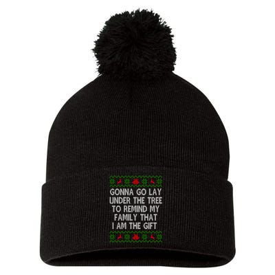 Gonna Go Lay Under The Tree To Remind My Family I Am The Gift Pom Pom 12in Knit Beanie
