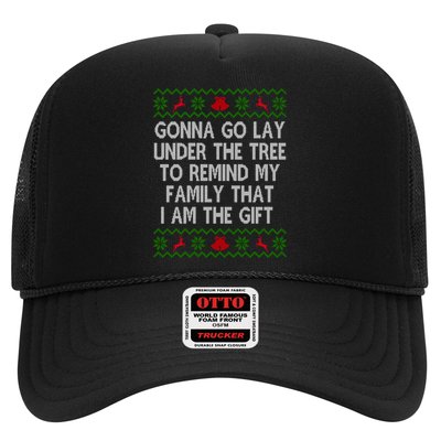 Gonna Go Lay Under The Tree To Remind My Family I Am The Gift Trucker Hat