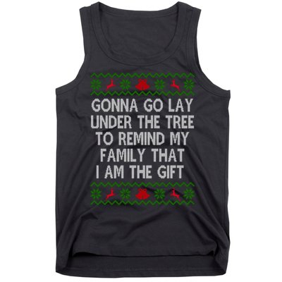 Gonna Go Lay Under The Tree To Remind My Family I Am The Gift Tank Top