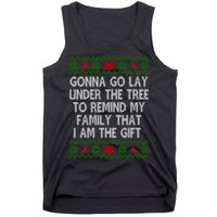 Gonna Go Lay Under The Tree To Remind My Family I Am The Gift Tank Top