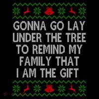 Gonna Go Lay Under The Tree To Remind My Family I Am The Gift Tank Top